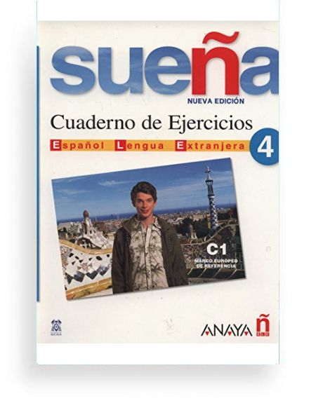 Sueña. Ejercicios. Per le Scuole superiori. Vol. 4 Sueña. Ejercicios. Per le Scuole superiori. Vol. 4