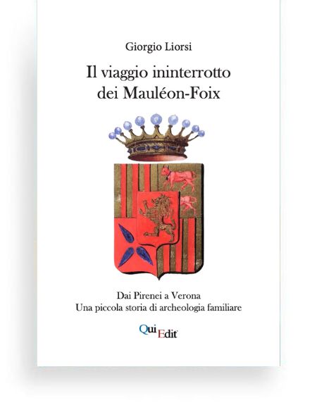 Il viaggio ininterrotto dei Mauléon-Foix di Giorgio Liorsi Il viaggio ininterrotto dei Mauléon-Foix di Giorgio Liorsi